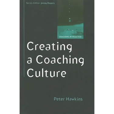 Creating a Coaching Culture: Developing a Coaching Strategy for Your Organization