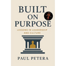 Built on Purpose: Lessons in Leadership and Culture