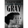 A Lighter Shade Of Gray