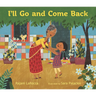 I'll Go and Come Back
