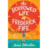 The Borrowed Life of Frederick Fife