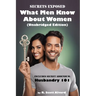 Secrets Exposed - What Men Know about Women (Unabridged Edition): Includes Secret Addendum: Husbandry 101