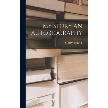 My Story an Autobiography