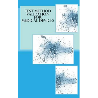 Test Method Validation for Medical Devices