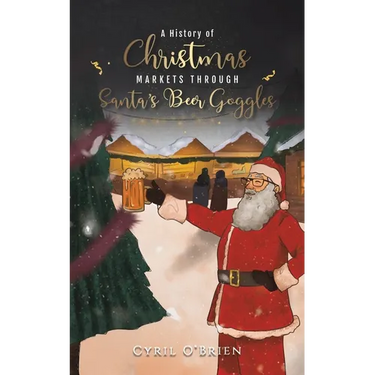 A History of Christmas Markets through Santa's Beer Goggles