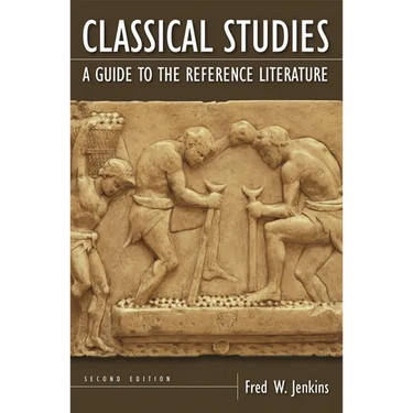 Classical Studies: A Guide to the Reference Literature