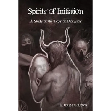 Spirits of Initiation: A Study of the Toys of Dionysos