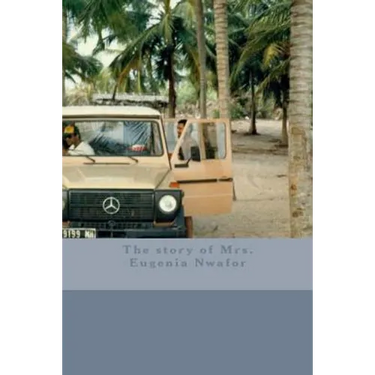 The story of Mrs. Eugenia Nwafor