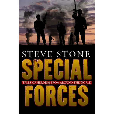 Special Forces: Tales of Heroism from Around the World