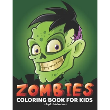Zombie Coloring Book For Kids: An Easy, Large, Giant, Simple Zombie Coloring Book for Toddlers, Kids, Ages 2-4, Early Learning, Preschool, Kindergart