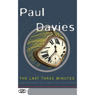 The Last Three Minutes: Conjectures about the Ultimate Fate of the Universe