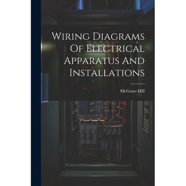 Wiring Diagrams Of Electrical Apparatus And Installations