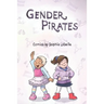 Gender Pirates: An Assigned Male Comics collection
