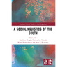 A Sociolinguistics of the South