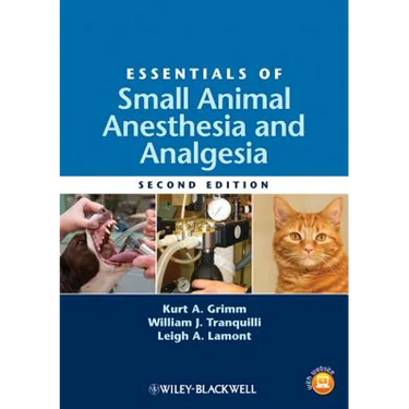 Essentials of Small Animal Anesthesia and Analgesia