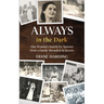 Always in the Dark: One Woman's Search for Answers from a Family Shrouded in Secrets