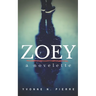 Zoey: A Novelette