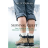 Survival Quest: True Stories of How the Ordinary Do the Extraordinary