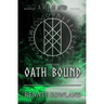 Oath Bound: Bound by A Web Of Wyrd Trilogy