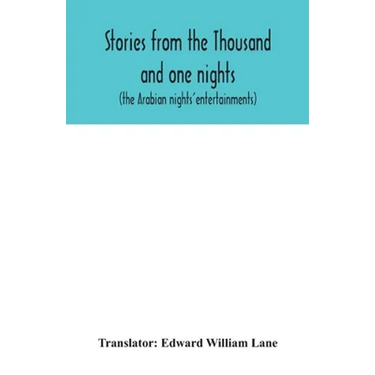 Stories from the Thousand and one nights (the Arabian nights' entertainments)