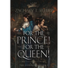 For the Prince! For the Queen!