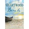 The Heartwood Beach: A Heartwood Sisters Novel