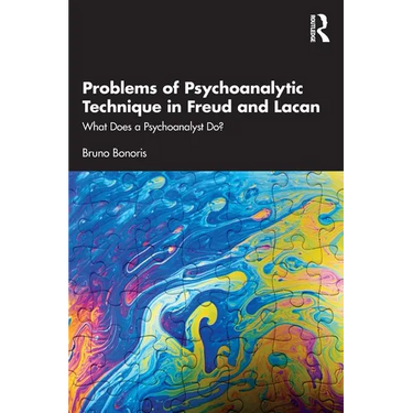 Problems of Psychoanalytic Technique in Freud and Lacan: What Does a Psychoanalyst Do?