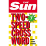 The Sun Two-Speed Crossword Book 7: 80 two-in-one cryptic and coffee time crosswords