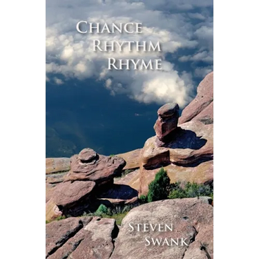 Chance, Rhythm, Rhyme: New Poems, 2017-2019