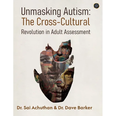Unmasking Autism: The Cross-Cultural Revolution in Adult Assessment