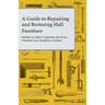 A Guide to Repairing and Restoring Hall Furniture - Details on Basic Carpentry the Keen Amateur can Complete at Home