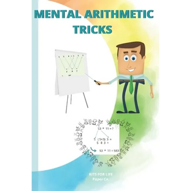 Mental Arithmetic Tricks: Mathematics Exercise book for kids