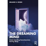 The Dreaming Mind: Understanding Consciousness During Sleep