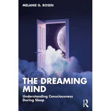 The Dreaming Mind: Understanding Consciousness During Sleep