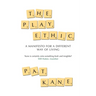 The Play Ethic: A Manifesto For a Different Way of Living
