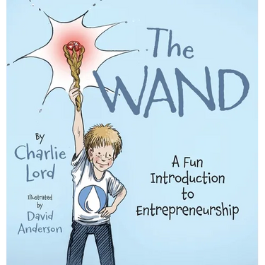 The Wand: A Fun Introduction to Entrepreneurship