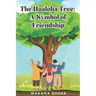 The Hoaloha Tree: A Symbol of Friendship