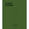The Cracks in Everything
