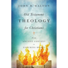 Old Testament Theology for Christians: From Ancient Context to Enduring Belief
