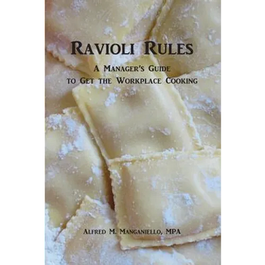 Ravioli Rules: A Manager's Guide to Get the Workplace Cooking