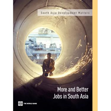More and Better Jobs in South Asia