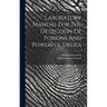Laboratory Manual For The Detection Of Poisons And Powerful Drugs