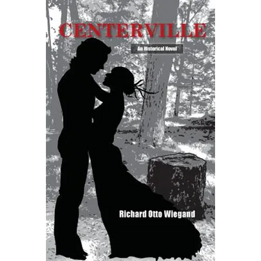 Centerville: An Historical Novel