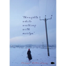 "thoughts while walking with merlyn"