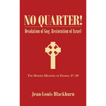 No Quarter!: Desolation of Gog, Restoration of Israel