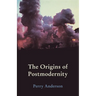 The Origins of Postmodernity