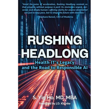 Rushing Headlong: Health IT's Legacy and the Road to Responsible AI