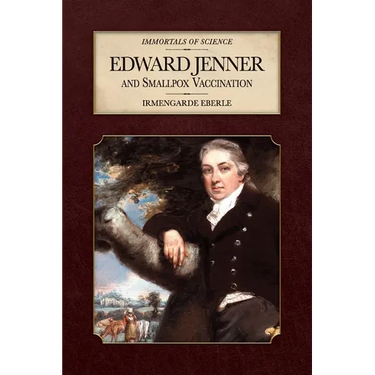 Edward Jenner and Smallpox Vaccination