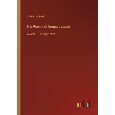 The Poems of Emma Lazarus: Volume 1 - in large print