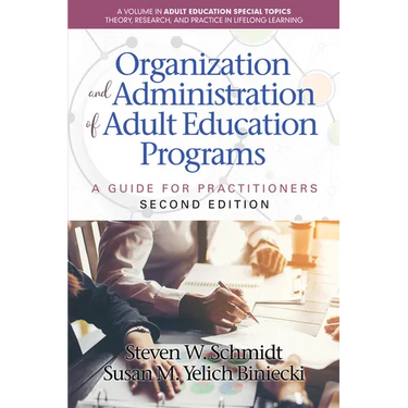 Organization and Administration of Adult Education Programs: A Guide for Practitioners